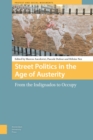 Image for Street Politics in the Age of Austerity : From the Indignados to Occupy