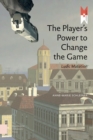 Image for The Player&#39;s Power to Change the Game : Ludic Mutation