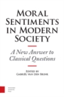 Image for Moral Sentiments in Modern Society : A New Answer to Classical Questions
