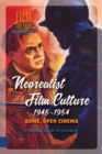 Image for Neorealist Film Culture, 1945-1954 : Rome, Open Cinema