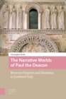 Image for The Narrative Worlds of Paul the Deacon