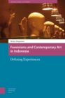 Image for Feminisms and Contemporary Art in Indonesia : Defining Experiences