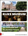 Image for Rijksmuseum : The Building, the Collection and the Outdoor Gallery