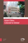 Image for Asian Cities: Colonial to Global