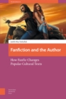 Image for Fanfiction and the Author : How Fanfic Changes Popular Cultural Texts