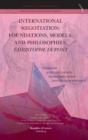 Image for International Negotiation : Foundations, Models, and Philosophies. Christopher DuPont