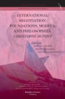 Image for International Negotiation : Foundations, Models, and Philosophies. Christophe DuPont