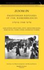 Image for Zoom In. Palestinian Refugees of 1948, Remembrances [english - Hebrew Edition]