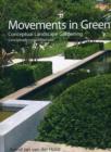 Image for Movements in green  : conceptual landscape gardening