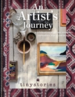 Image for An Artist’s Journey : A Celebration of Colour, Creativity, Curiosities, Travel and Design