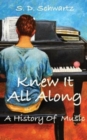 Image for Knew It All Along : A History of Music