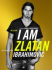 Image for I Am Zlatan Ibrahimovic