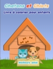 Image for Chatons et chiots Livre a Colorier pour les Enfants : Livre de coloriage de chiens et de chats pour les tout-petits/Un livre de coloriage amusant pour les amoureux des chatons et des chiots