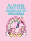 Image for Mi primer libro para colorear de unicornio
