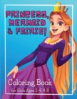 Image for Princess, Mermaid, and Fairies : Coloring Book for Kids Girls Ages 2-4, 4-8