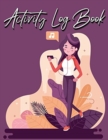 Image for Activity Log Book : For Buisness - Big Size 120 Pages, 8.5X11 Inch