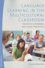 Image for Language Learning in the Multicultural Classroom : English in a European &amp; Global Perspective