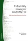Image for Profitability, Financing &amp; Growth of the Firm : Goals, Relationships &amp; Measurement Methods