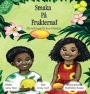 Image for Smaka Pa Frukterna! : Ella och Louis Pa Resa I Gambia