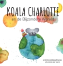 Image for Koala Charlotte en de Bijzondere Wereld