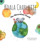 Image for Koala Charlotte &amp; The Miraculous World
