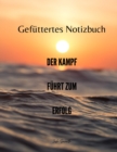 Image for Gefuttertes Notizbuch - Der Kampf fuhrt zum Erfolg