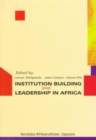Image for Institution Building and Leadership in Africa