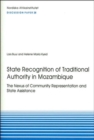 Image for State Recognition of Traditional Authority in Mozambique : The Nexus of Community Representation and State Assistance : No. 28 : Discussion Papers