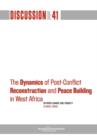 Image for The Dynamics of Post-Conflict Reconstruction and Peace Building in West Africa