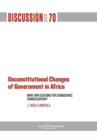 Image for Unconstitutional Changes of Government in Africa : What Implications for Democratic Consolidation?