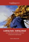 Image for Looking back, looking ahead - land, agriculture and society in East Africa, A Festschrift for Kjell Havnevik