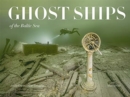 Image for Ghost Ships of the Baltic Sea
