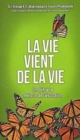 Image for La Vie Vient de La Vie [ French edition]