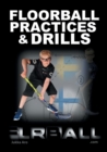 Image for Floorball Practices and Drills : From Sweden and Finland