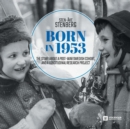Image for Born in 1953 : The story about a post-war Swedish cohort, and a longitudinal research project