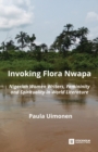 Image for Invoking Flora Nwapa : Nigerian women writers, femininity andspirituality in world literature