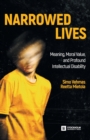 Image for Narrowed Lives : Meaning, Moral Value, and Profound Intellectual Disability