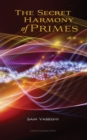 Image for The Secret Harmony of Primes
