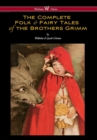 Image for Complete Folk &amp; Fairy Tales of the Brothers Grimm (Wisehouse Classics - The Complete and Authoritative Edition)
