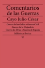 Image for Comentarios De Las Guerras (Guerra De Las Galias - Guerra Civil - Guerra De La Alejandria - Guerra De Africa - Guerra De Espana): Nueva Edicion Integral