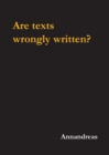 Image for Are texts wrongly written?
