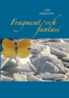 Image for Fragment och fantasi