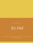 Image for Ett Ord : En referensguide till vanliga &#39;ett&#39; ord i det svenska spraket med oever 3000 ord!