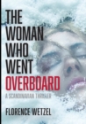 Image for The Woman Who Went Overboard