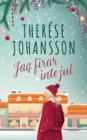 Image for Jag firar inte jul : En Granna-roman