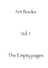 Image for The empty pages : Art Books volume 1
