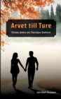 Image for Arvet till Ture : Foersta delen om Familjen Solkint