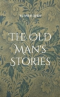 Image for The Old Man&#39;s Stories