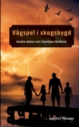 Image for Vagspel i Skogsbygd : Andra delen om Familjen Solklilnt