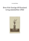 Image for Brev fran Sverige till Ryssland kring sekelskiftet 1900